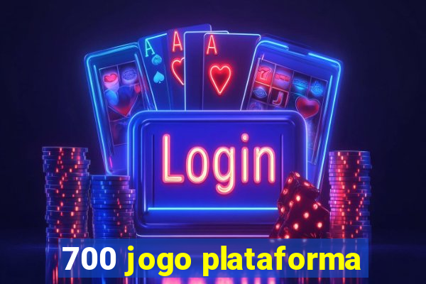 700 jogo plataforma